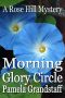 [Rose Hill Mystery Series 02] • Morning Glory Circle